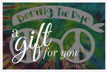 Load image into Gallery viewer, Boring Tie Dye Gift Card
